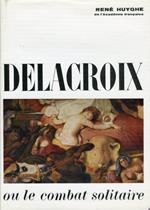 Delacroix ou le combat solitaire