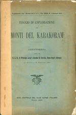 Viaggio di Esplorazione nei Monti del Karakoram Conferenza Letta in Torino il 16 Febbraio 1910. Supplemento della Rivista C.A.I., Vol. XXIX, N°.1(Gennaio 1910)