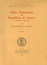 Codice Diplomatico della Repubblica di Genova. Dal MCLXIIII al MCLXXXX. Volume I