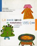 La Scuola Adotta un Monumento. 1992-2000. Un Progetto Pilota di Educazione Permanente