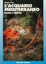L' acquario mediterraneo. Flora e fauna