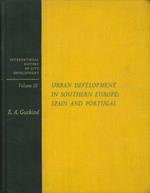 Urban Development in Southern Europe: Spain and Portugal. Volume III