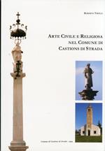 Arte civile e religiosa nel comune di Castions Di Strada