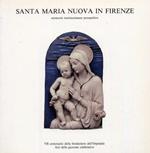 Santa Maria Nuova in Firenze. Memorie, testimonianze, prospettive