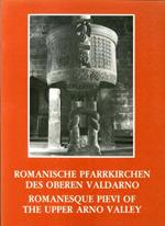 Romanische pfarrkirchen des oberen valdarno. Romanesque pievi of the upper arno valley