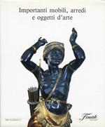 Importanti Mobili, Arredi e Oggetti d'Arte. Marzo 1991