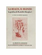 La Realtà, il Silenzio. La Grafica di Rodolfo Margheri