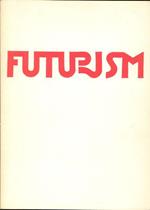 Futurism. Selected Works and Documents, Marinetti Boccioni, Sant'Elia Balla Severini, Russolo Depero