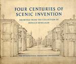 Four Centuries of scenic invention. Drawings from the Collection of Donald Oenslager