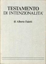 Alberto Faietti. Testamento di Intenzionalità