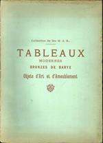 Collection De Feu M. A. B... - Catalogue Des Tableaux Modernes...- Aquarelles, Pastels, Dessins...- Bronzes De Barye...-Objets D'Art & D'Ameublement