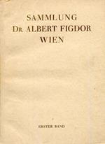 Die Sammlung Dr. Albert Figdor. Erster Teil. Volume I