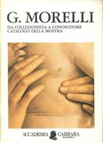 G.Morelli. Da collezionista a conoscitore