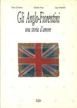 Gli Anglo-Fiorentini. Una Storia d'Amore