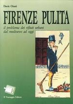 Firenze Pulita. Il Problema dei Rifiuti Urbani dal Medioevo ad Oggi