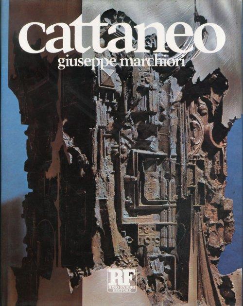 Cattaneo. Sculture in bronzo dal 1967 al 1975 - Giuseppe Marchiori - copertina