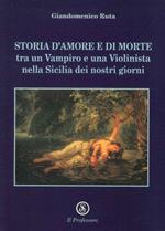 Storia d'Amore e di Morte tra un Vampiro e una Violinista nella Sicilia dei Nostri Giorni