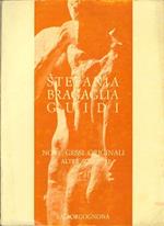 Stefania Bragaglia Guidi. Nove Gessi Originali e Altre Sculture. Sandra Orienti - lo Specchio di Verità. Bruno Passamani - l'Opera Grafica, 1959-1969