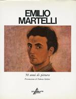 Emilio Martelli. 50 Anni di Pittura