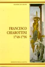 Francesco Chiarottini, 1748-1796