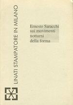 Ernesto Saracchi sui movimenti notturni della forma. [Ed. Italiana, Inglese e Tedesca]