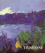 Tenconi. Doganin Cizgileri. I Segni della Natura. Eserler. Opere 1972-1999. [Edizione Italiana, Inglese e Turca]