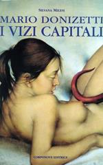 Mario Donizetti. I Vizi Capitali. The Seven Deadly Sins