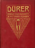 Durer. Des meisters gemalde. Kupferstiche und holzschnitte