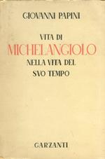 Vita di Michelangiolo nella Vita del Suo Tempo