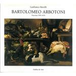 Bartolomeo Arbotoni. Piacenza 1594-1676