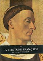 La Peinture Française de Fouquet a Poussin