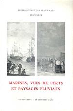 Marines, vues de ports et paysages fluviaux