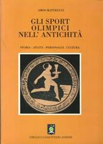 Gli Sport Olimpici nell'Antichità Storia - Atleti - Personaggi -Cultura