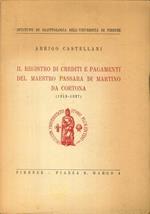 Il registro di crediti e pagamenti del maestro Passara di Martino da Cortona (1315-1327)