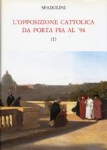 L' opposizione cattolica da Porta Pia al '98