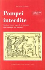 Pompei Interdite. Erotisme Sacrè, Augural Et Coutmier Dans l'Antique Citè Ensevelie