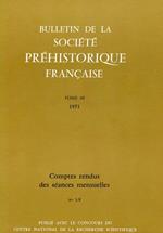 Bulletin De la Société Préhistorique Francaise.tome 68 1971. Comptes Rendus des Séances Mensuelles. N.1-9