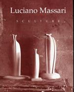 Luciano Massari. Sculture