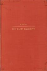 Les Tapis d'Orient. Manuel Pour Amateurs Et Collectionneurs. (Deuxieme Edition Francaise)