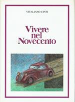 Vivere nel Novecento. Una cronaca cittadina