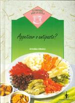 Appetizer o antipasto?