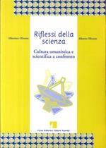 Riflessi della Scienza. Cultura Umanistica e Scientifica a Confronto