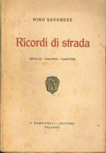 Ricordi di Strada. Novelle - Dialoghi - Caratteri