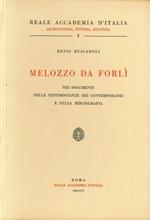 Melozzo da Forlì nei documenti, nelle testimonianze dei contemporanei e nella bibliografia