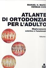 Atlante di ortodonzia per l'adulto. Miglioramento estetico e funzionale