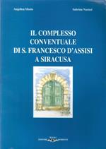 Il Complesso Conventuale di S. Francesco d'Assisi a Siracusa