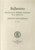 Bullettino dell'Istituto storico italiano per il Medio Evo e Archivio muratoriano. Vol. 99/1