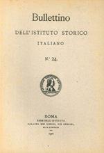 Bullettino dell'Istituto storico italiano. Vol. 24