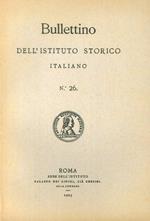 Bullettino dell'Istituto storico italiano. Vol. 26