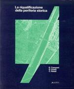 La riqualificazione della periferia storica. Studi e proposte per la riva sinistra dell'Arno dal Torrino di Santa Rosa all'Isolotto a Firenze